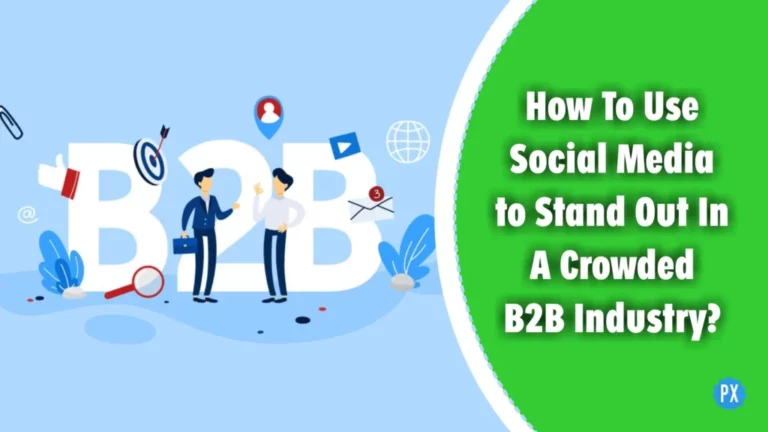 Как использовать социальные сети, чтобы выделиться в переполненной индустрии B2B?