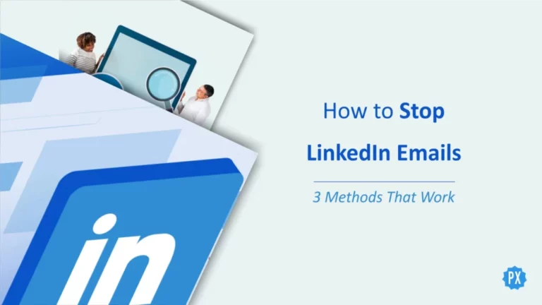 Как остановить электронные письма LinkedIn: 3 метода, которые работают