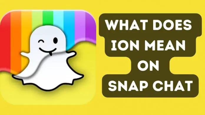 Что означает ION в Snapchat и как его использовать в 2023 году