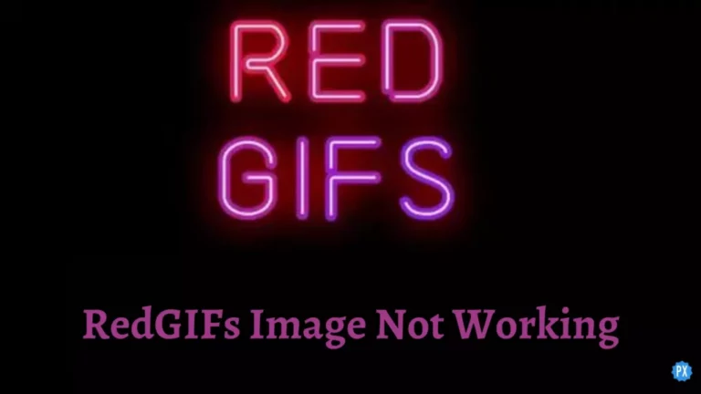 Как исправить неработающее изображение RedGIF?  5 быстрых исправлений!