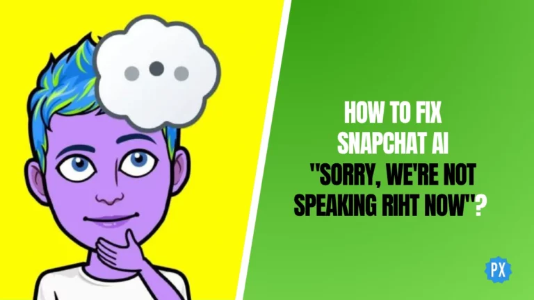 Как исправить Snapchat AI Извините, мы сейчас не разговариваем?  (Решено)