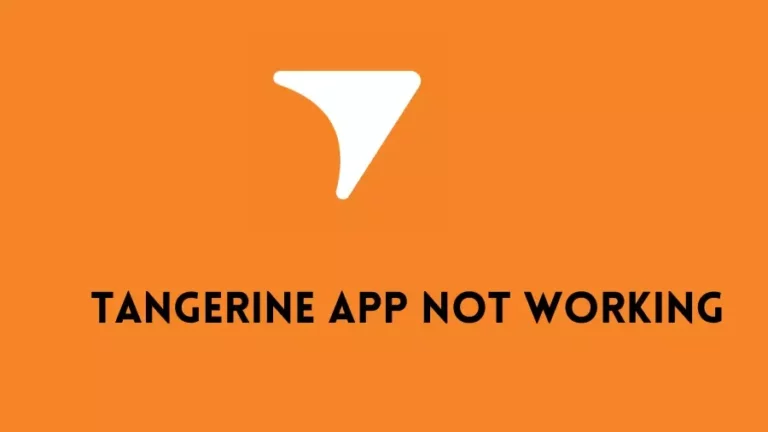 Как исправить неработающее приложение Tangerine