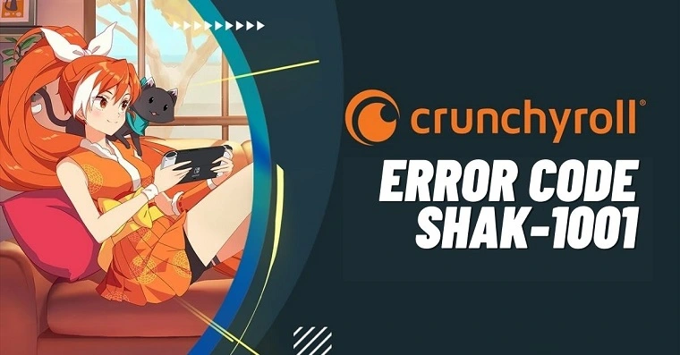 Как исправить код ошибки Crunchyroll Shak-1001 за 10 простых шагов?