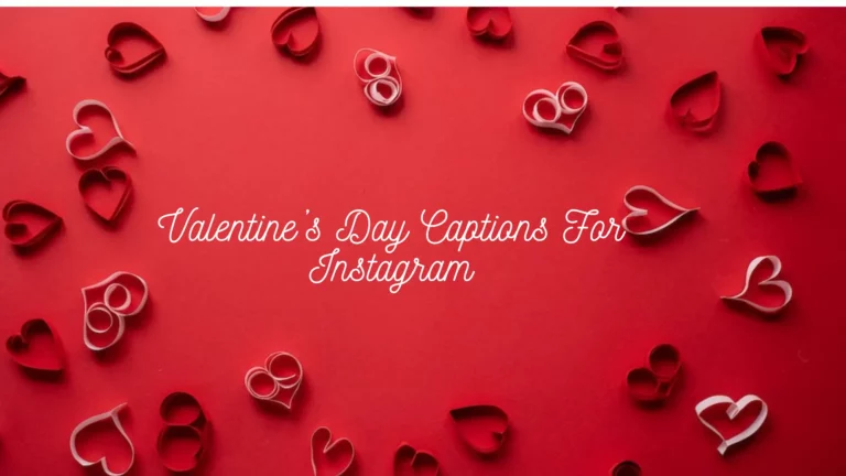 150+ лучших подписей ко Дню святого Валентина для Instagram!